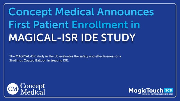 Concept Medical 宣布，在美国的 "MAGICAL-ISR"IDE 研究中招募到了首位患者